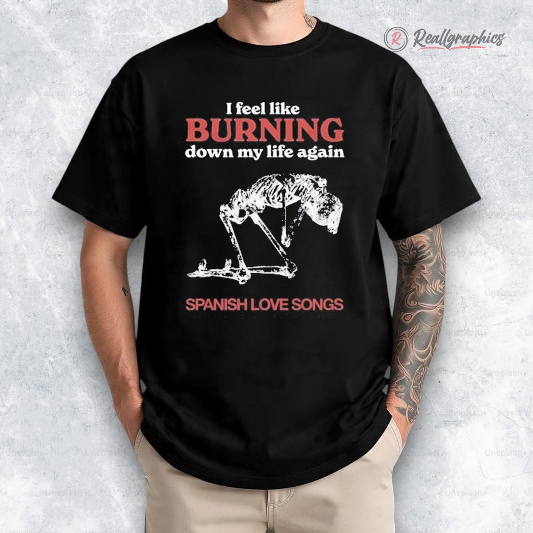spanish-loe-songs-burning-down-2025-shirt-3_kkedgq spanish loe songs burning down 2025 shirt 3 kkedgq