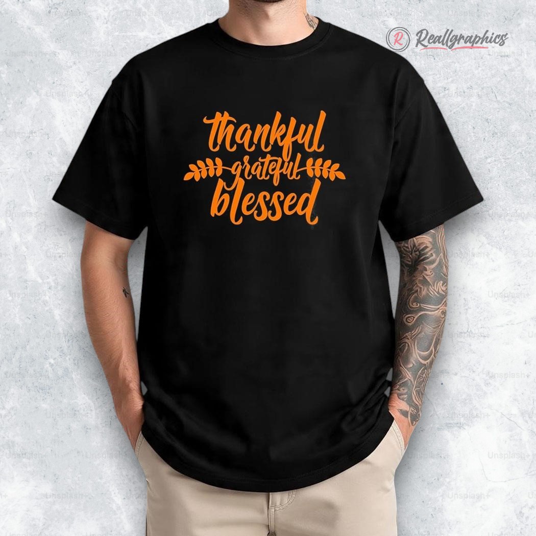 thankful-grateful-blessed-shirt-3_gdi4f0 thankful grateful blessed shirt 3 gdi4f0