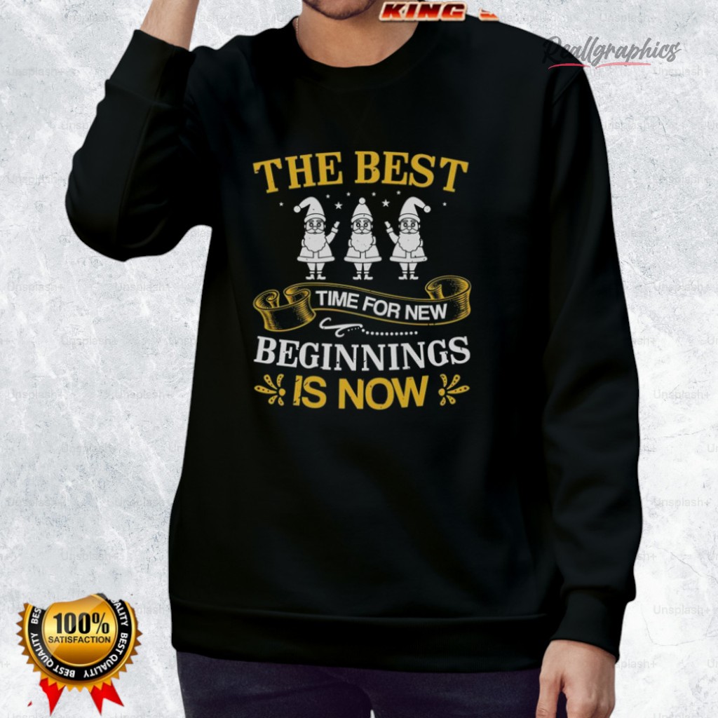 the-best-time-for-new-beginnings-is-now-shirt-3_wtmgsg the best time for new beginnings is now shirt 3 wtmgsg