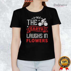 the earth laughs in flowers bicycle shirt 1 wit546