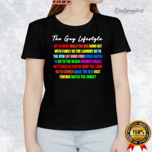 the gay lifestyle go to work walk the dog hang out with family shirt 1 niav1n