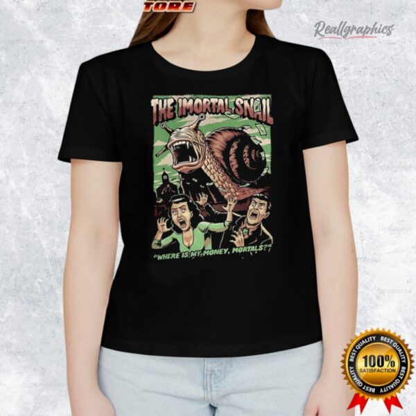 the immortal snail where is my money mortals horror moie halloween shirt 1 vmxc4e