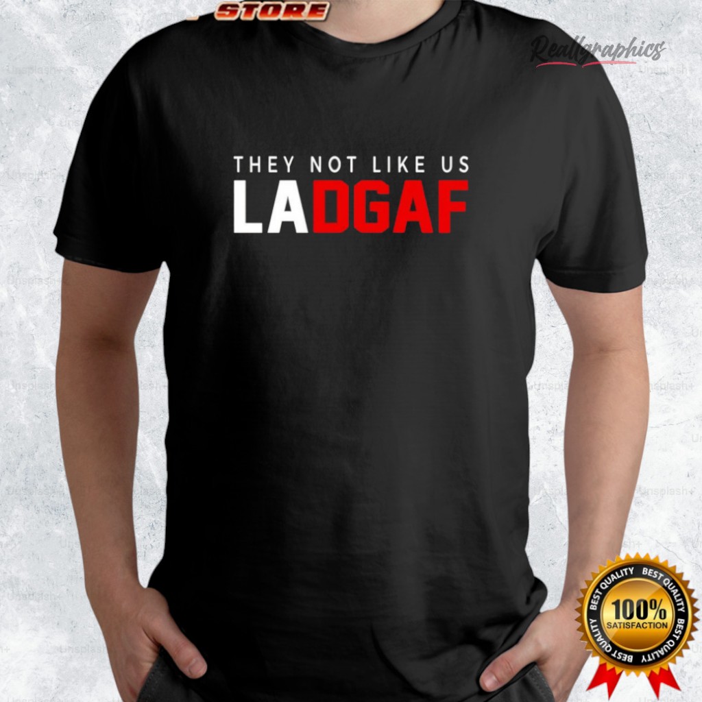 they-not-like-us-ladgaf-2025-shirt-4_zd5qia they not like us ladgaf 2025 shirt 4 zd5qia