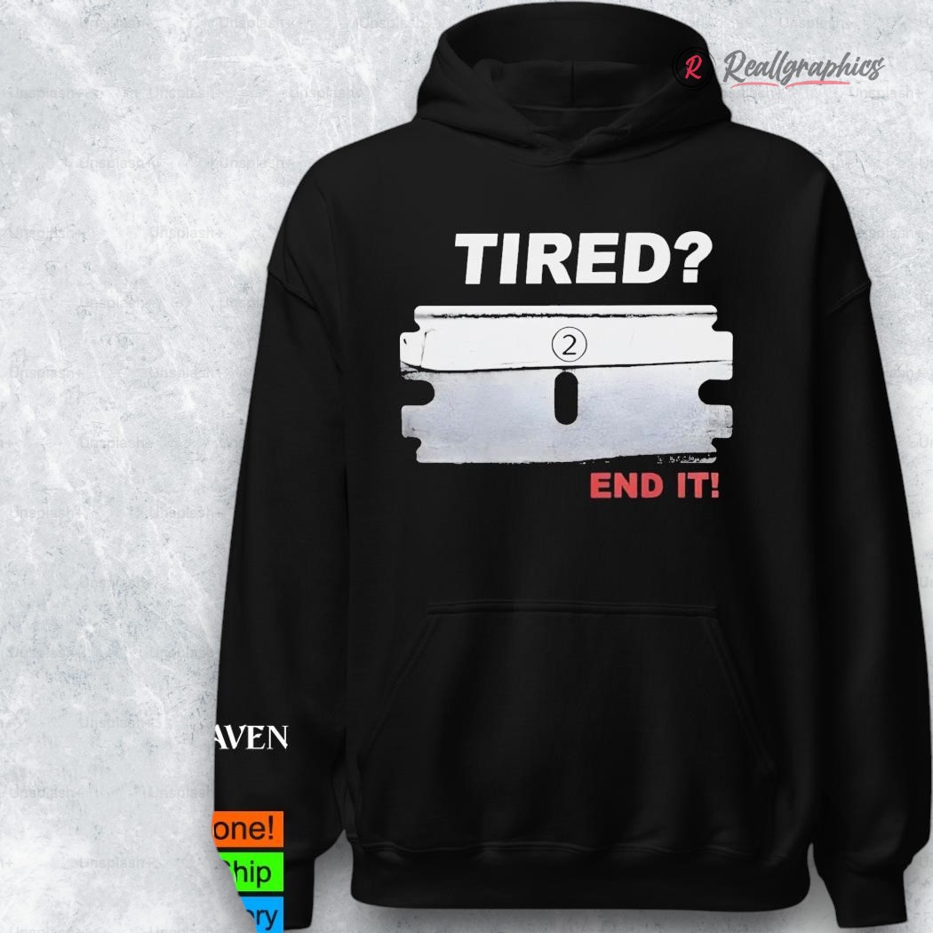 tired end it shirt 2 smdpaz