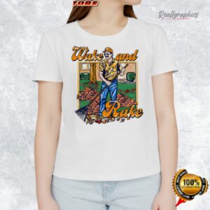 wake and rake shirt 1 pfycm8