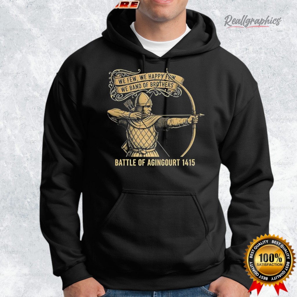 we few we happy few we band of brothers battle of agingourt 1415 medieal warrior shirt 2 ij6huy