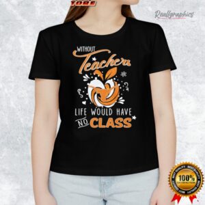 without teachers texas longhorns life would hae no class apple logo shirt 1 tnzjm3