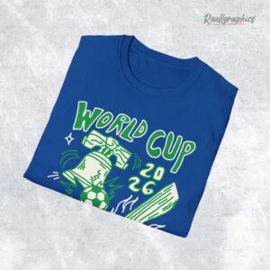 world cup 2026 the world plays in philadelphia shirt 1 crl85i
