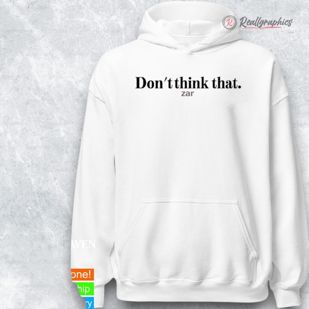 Zar The Star Don't Think That Zar Shirt Zar The Star Don't Think That Zar Shirt