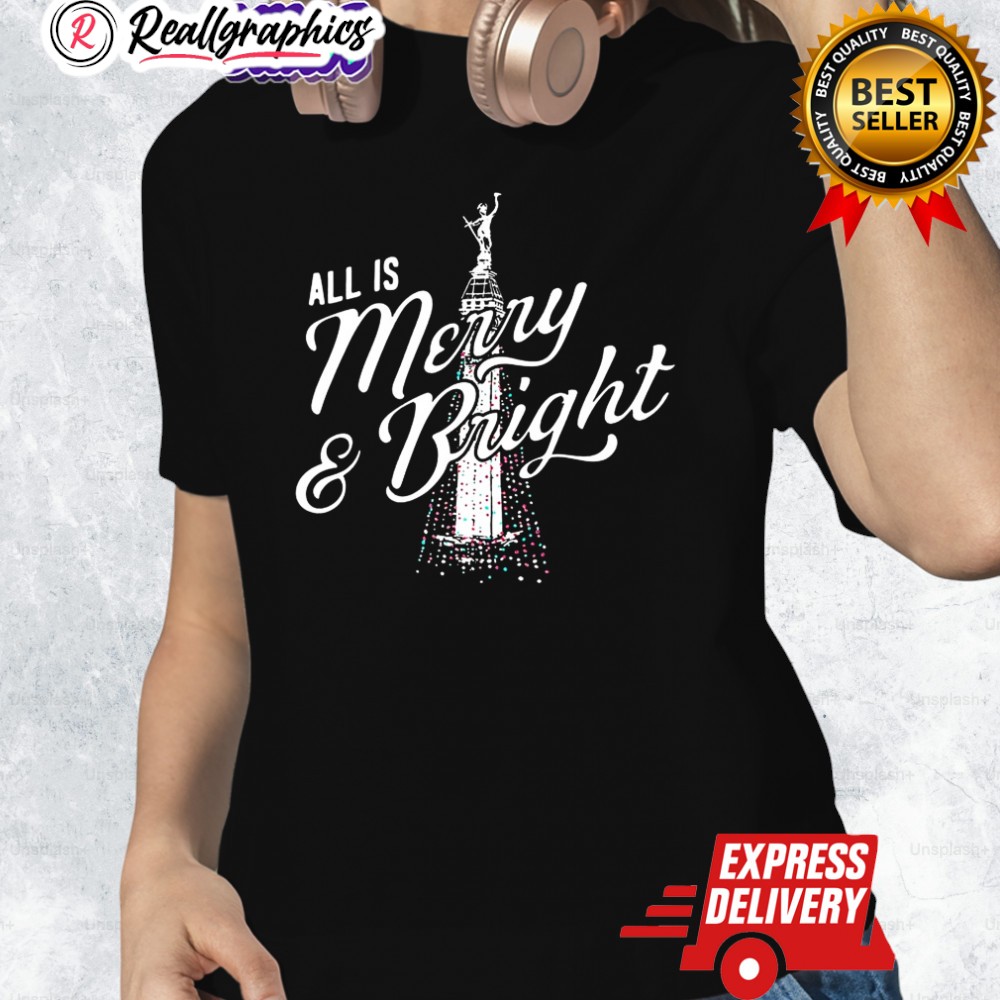 All Is Merry And Bright 2025 Merry Christmas Shirt All Is Merry And Bright 2025 Merry Christmas Shirt