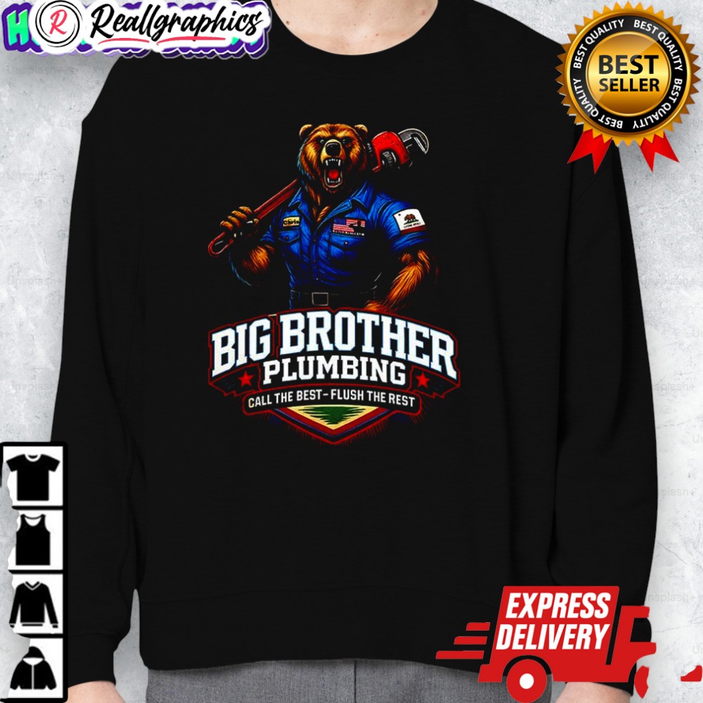 big brother plumbing call the best flush the rest shirt 2 j9dtf7