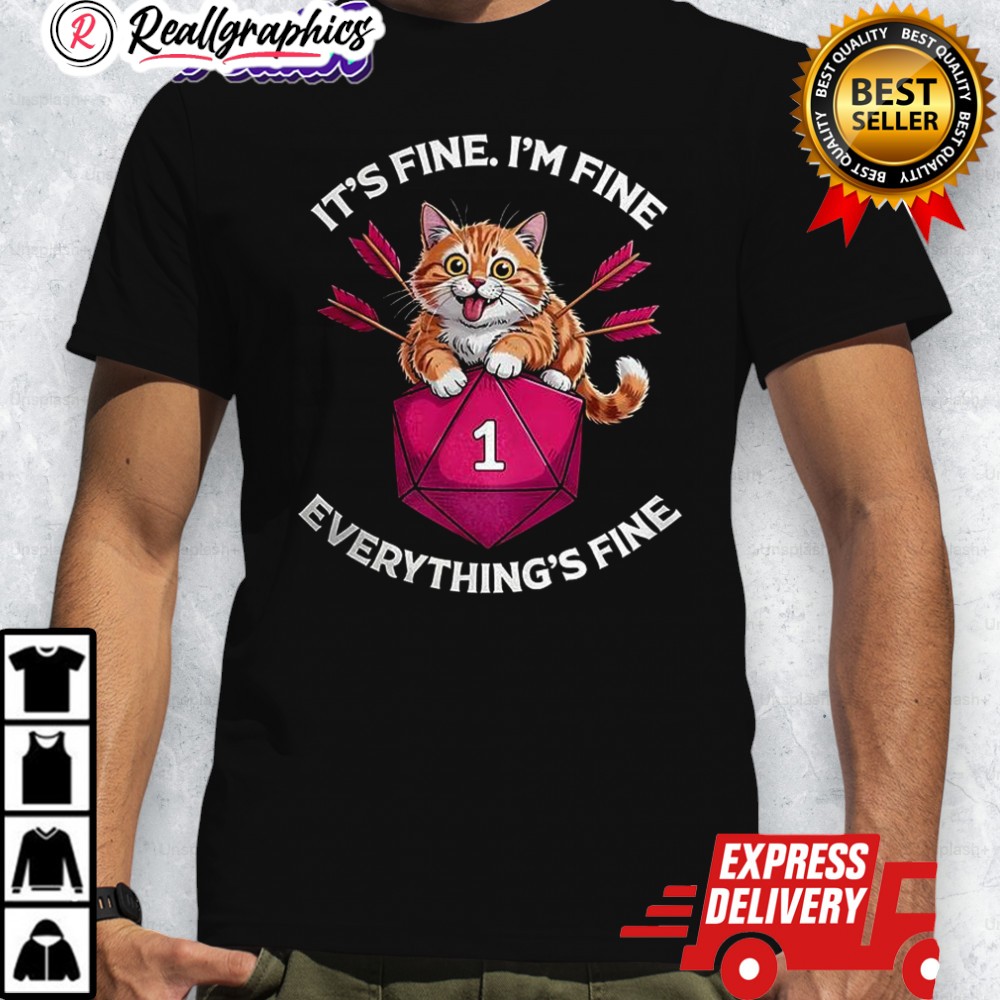 cat-its-fine-im-fine-eerythings-fine-dice-dungeons-and-dragons-shirt-4_paxqfc cat its fine im fine eerythings fine dice dungeons and dragons shirt 4 paxqfc