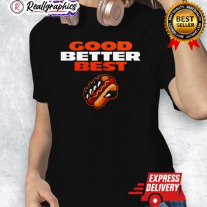 chicago bears good better best hot dog with claws shirt 1 pmtgwp