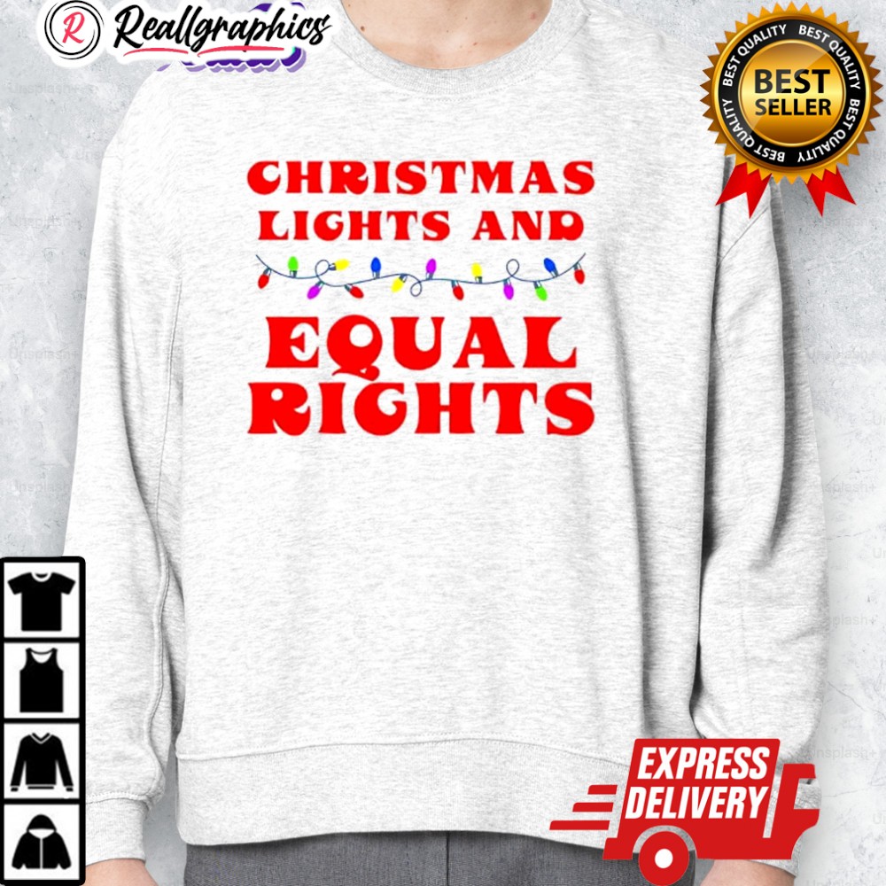 christmas lights and equal rights shirt 2 olfky5