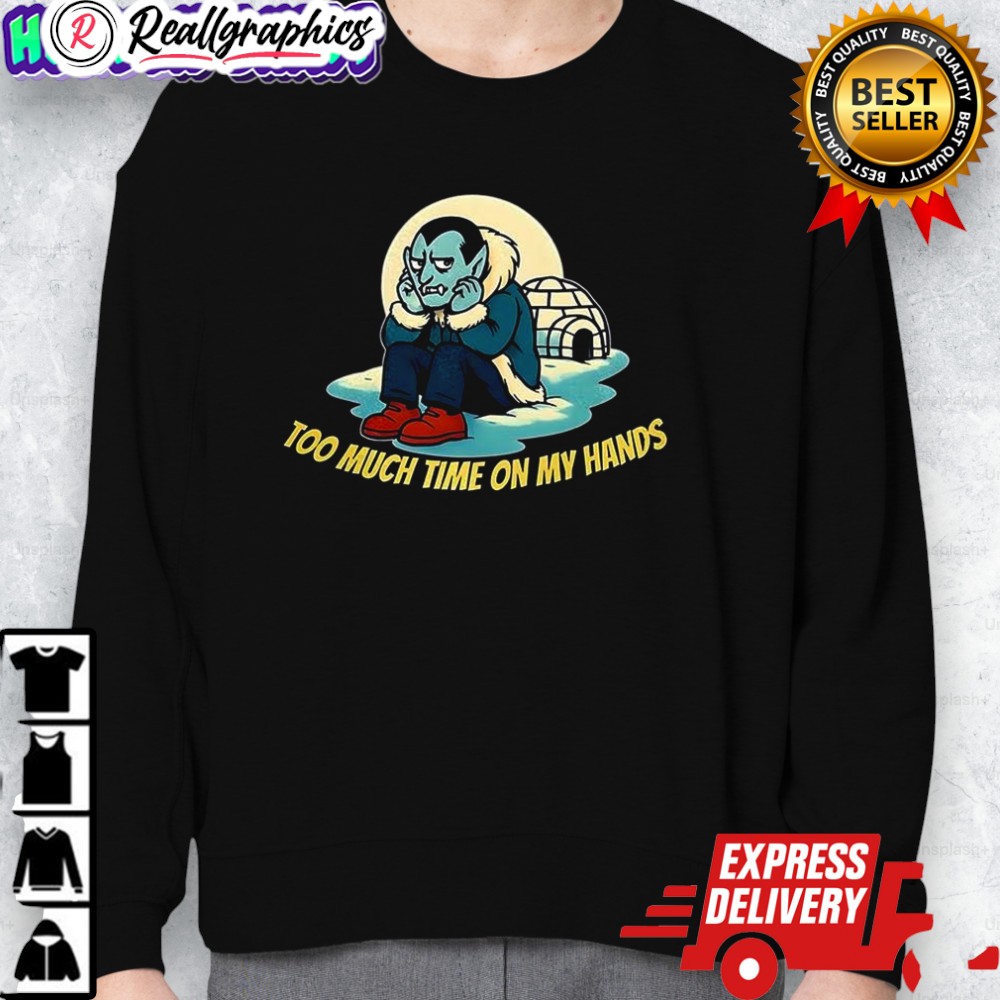 dracula vampire too much time on my hands ice house shirt 2 lxybub