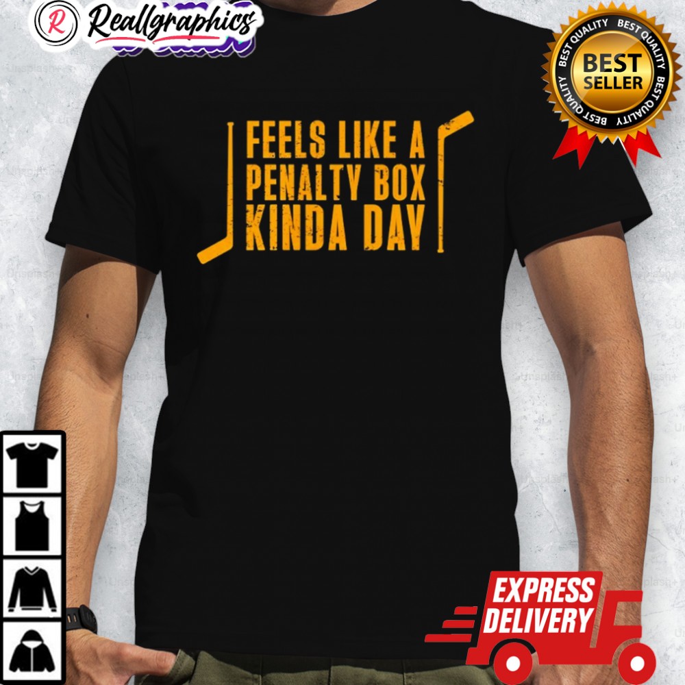 feels-like-a-penalty-box-kinda-day-hockey-shirt-4_e08wuj feels like a penalty box kinda day hockey shirt 4 e08wuj