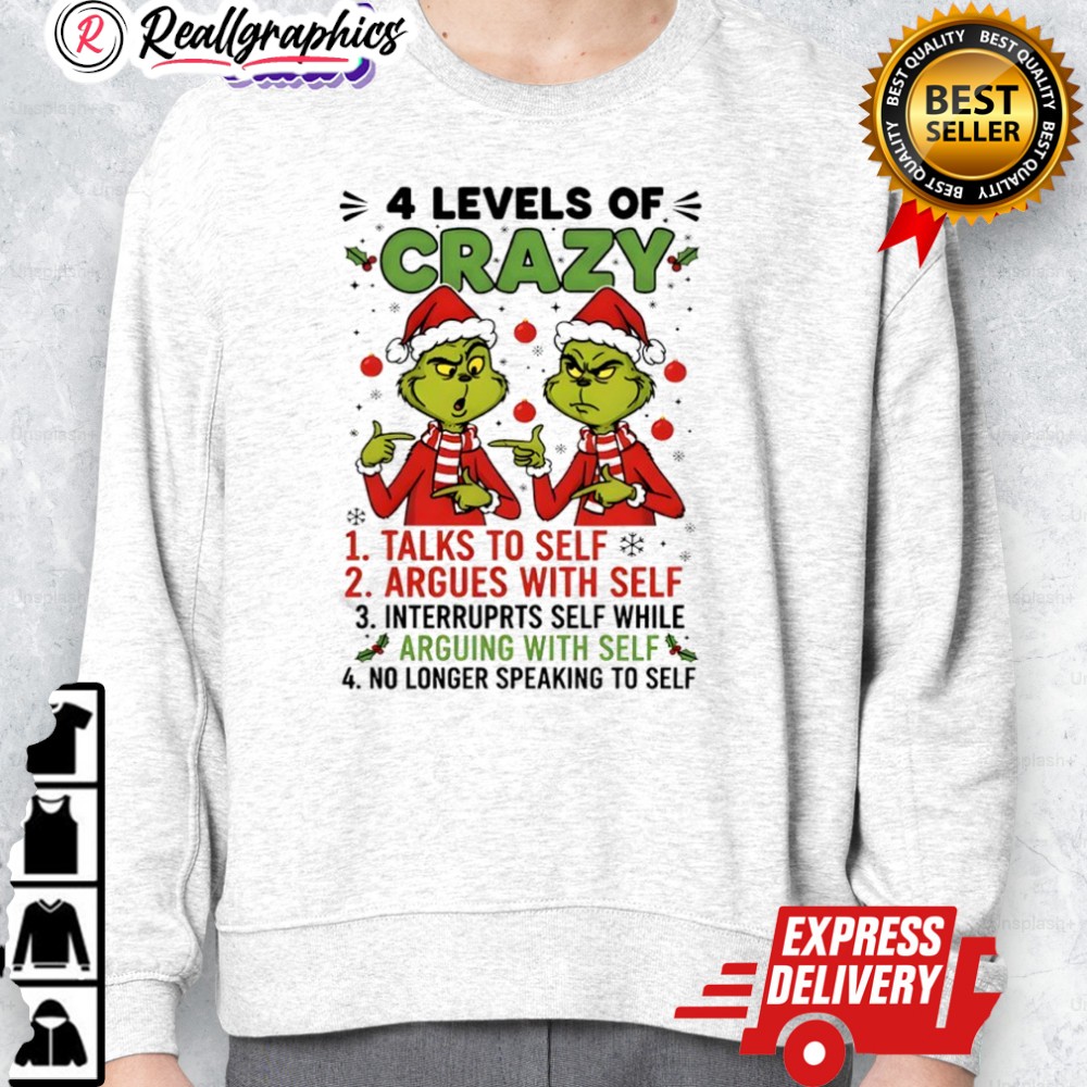grinch christmas 4 leels of crazy talks to self argues with self shirt 2 ueuido