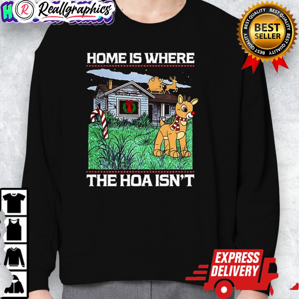 home is where the hoa isnt red nosed reindeer christmas shirt 2 vk5hnk