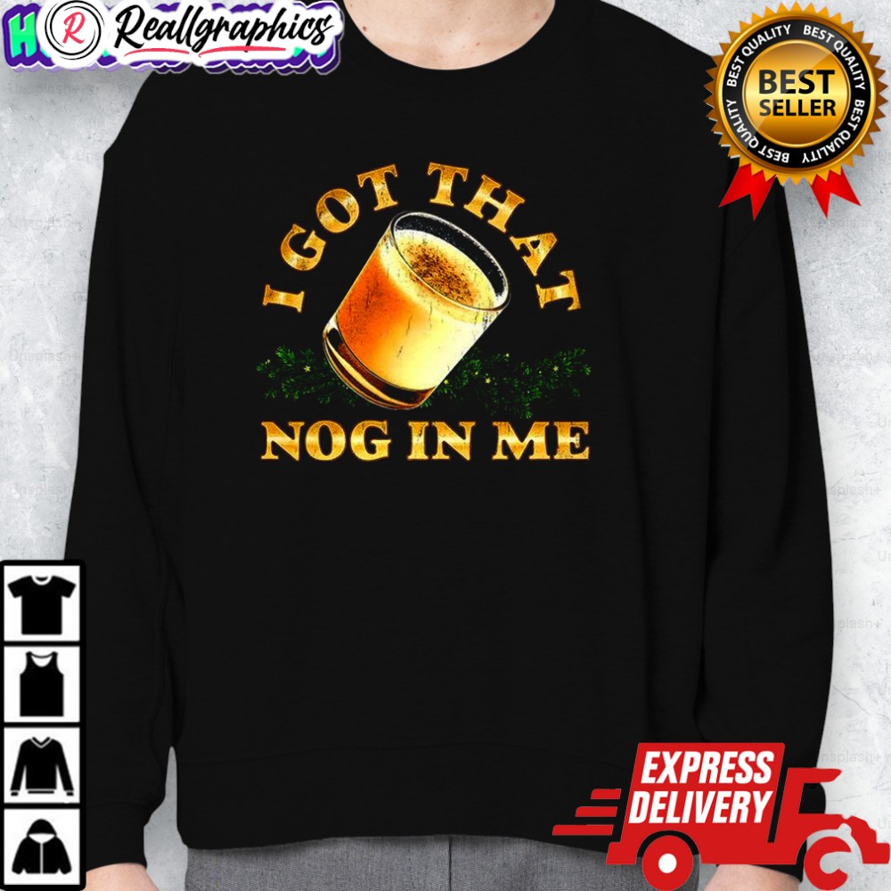 i got that nog in me eggnog christmas shirt 2 gtniok