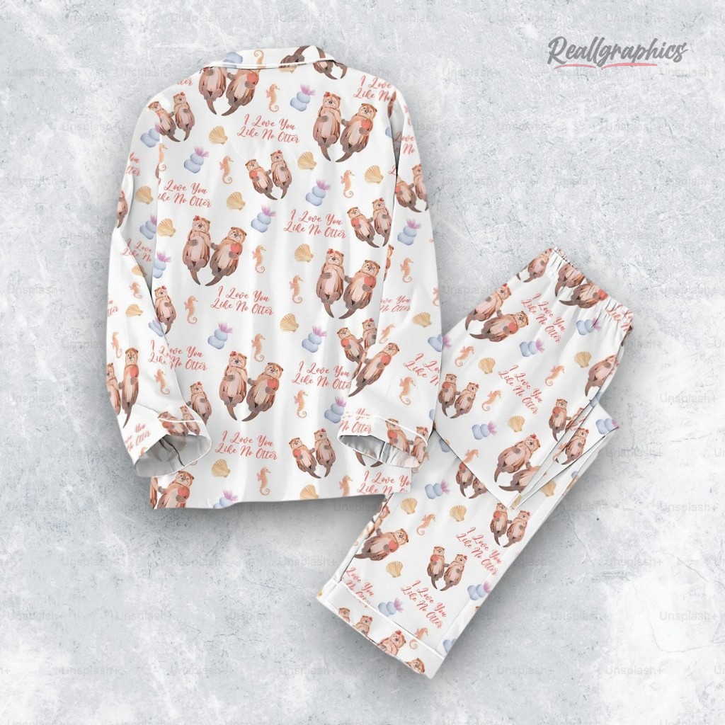 I Love You Like Me Otter Pajama Set I Love You Like Me Otter Pajama Set