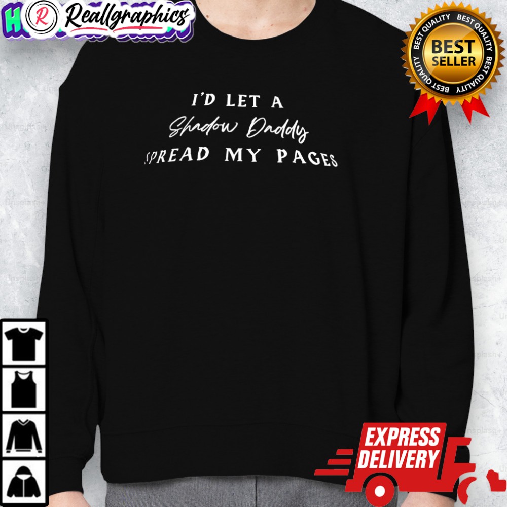 id let a shadow daddy spread my pages shirt 2 gdnssh