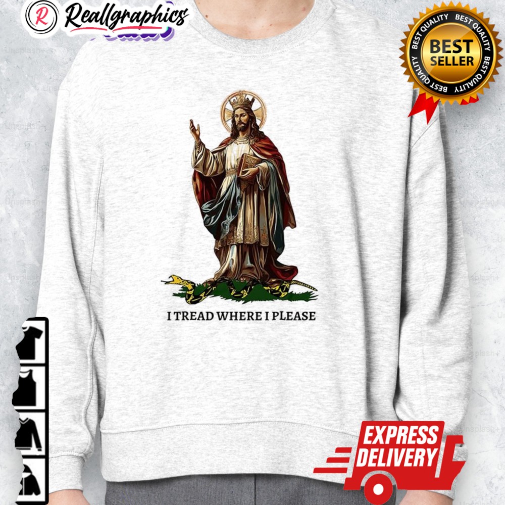 jesus christ our king i tread where i please shirt 2 gutg7l