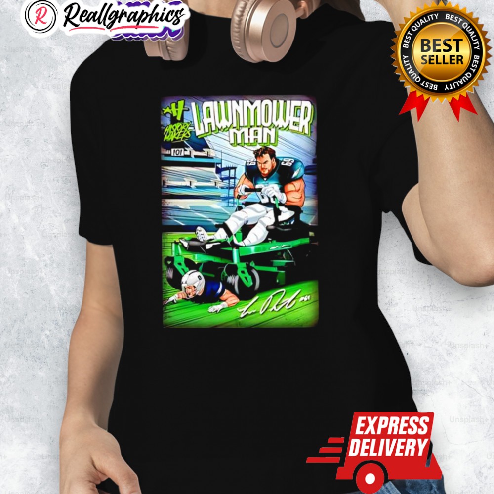 Lawnmower Man Jason Kelce Philadelphia Eagles Signature Shirt Lawnmower Man Jason Kelce Philadelphia Eagles Signature Shirt