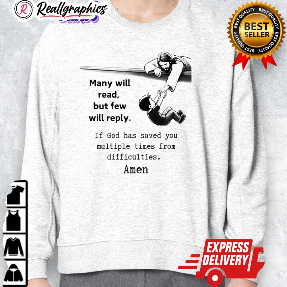 many will read but few will reply amen jesus graphic shirt 2 irkng3