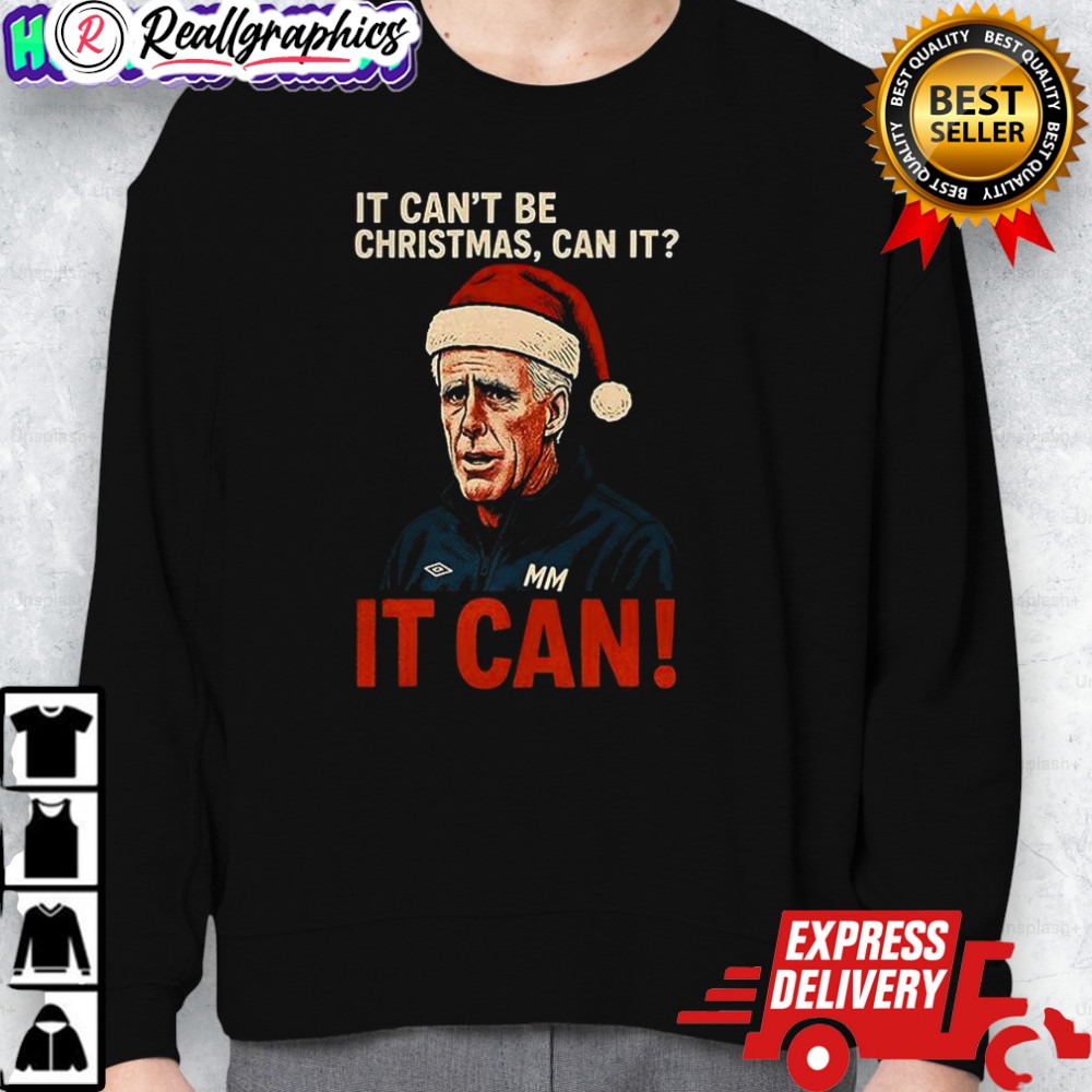 mick mccarthy it cant be christmas can it it can shirt 2 ipd5gl