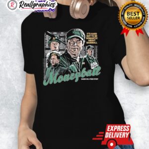 moneyball its hard not to be romantic about baseball based on a true story shirt 1 v8v0dp