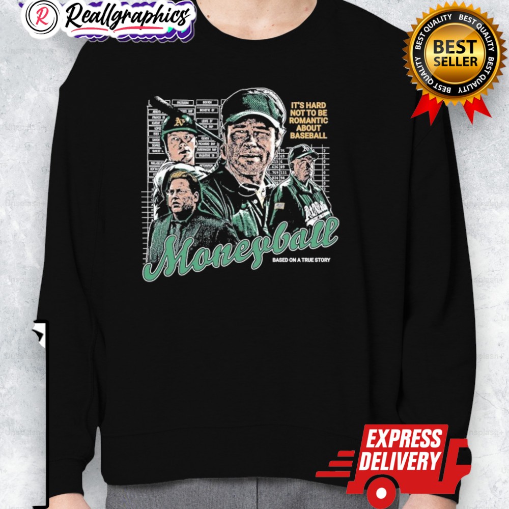 moneyball its hard not to be romantic about baseball based on a true story shirt 2 k3gesr