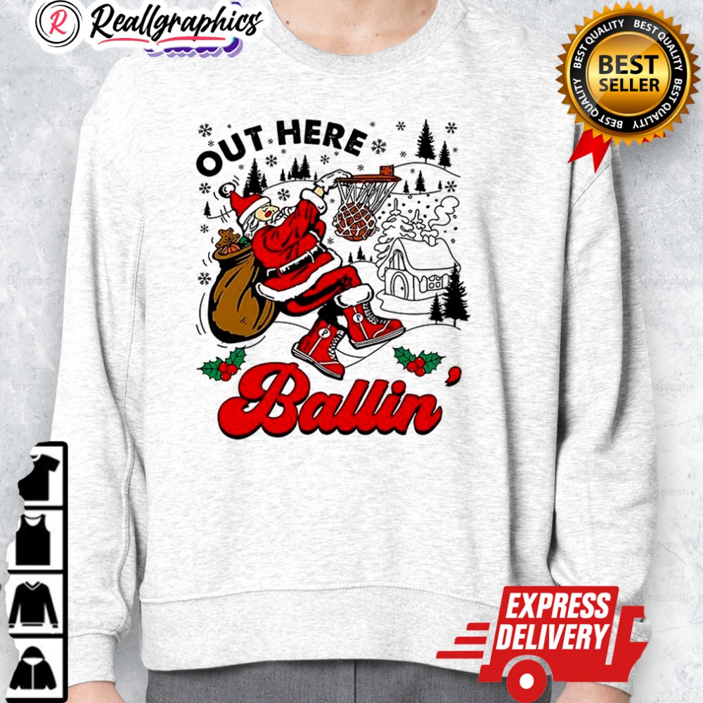 out here ballin santa christmas shirt 2 y1v1ku