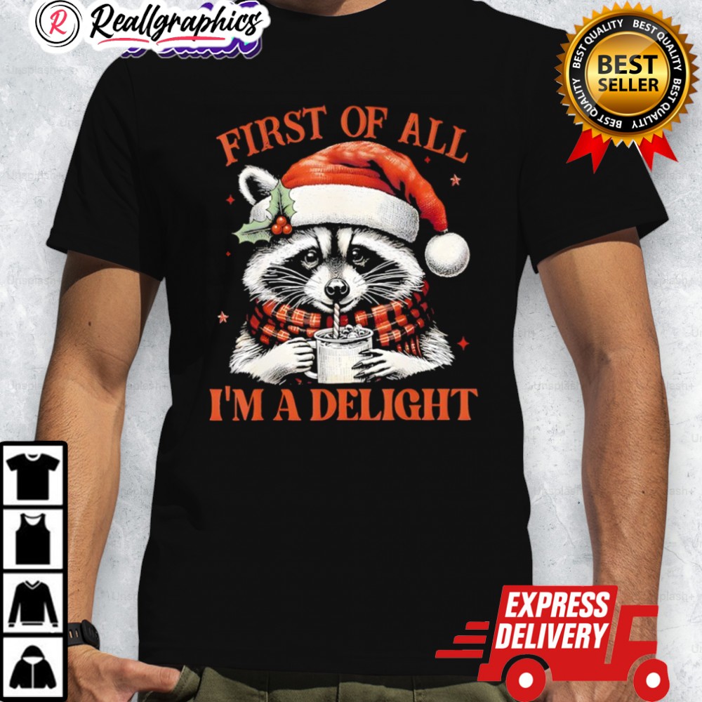 raccoon-first-of-all-im-a-delight-merry-christmas-shirt-4_cmhpsp raccoon first of all im a delight merry christmas shirt 4 cmhpsp