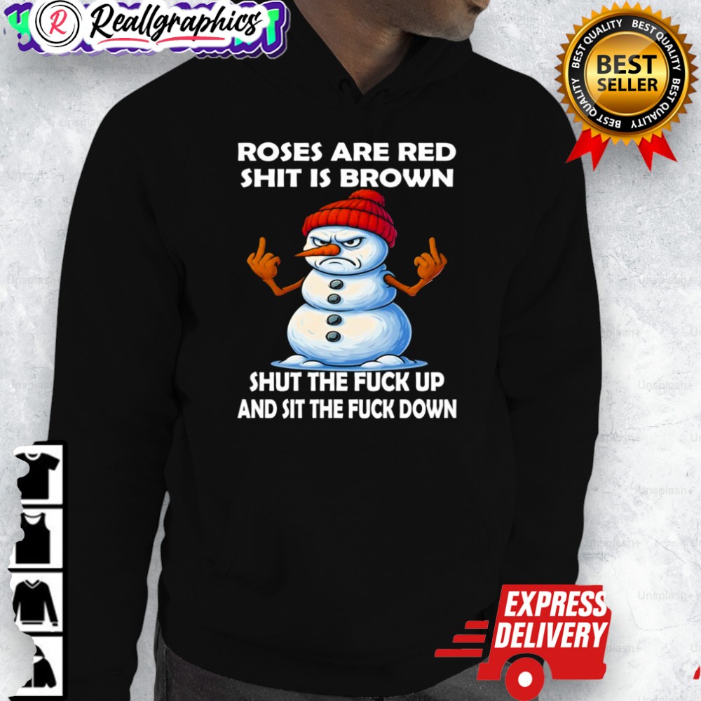 roses-are-red-shit-is-brown-shut-the-fuck-up-and-sit-the-fuck-down-shirt-3_itodyv roses are red shit is brown shut the fuck up and sit the fuck down shirt 3 itodyv