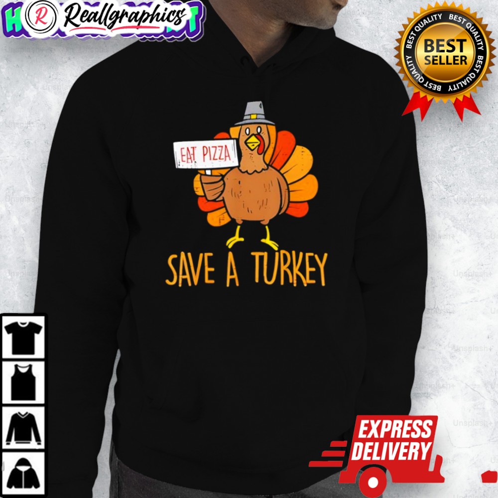 sae-a-turkey-eat-pizza-funny-thanksgiing-shirt-3_kfjfmm sae a turkey eat pizza funny thanksgiing shirt 3 kfjfmm