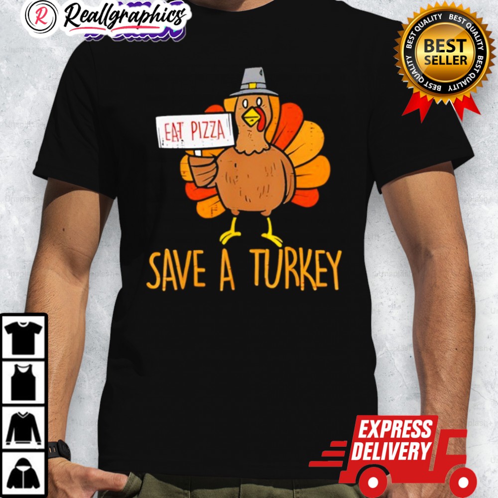 sae-a-turkey-eat-pizza-funny-thanksgiing-shirt-4_bwjmtt sae a turkey eat pizza funny thanksgiing shirt 4 bwjmtt