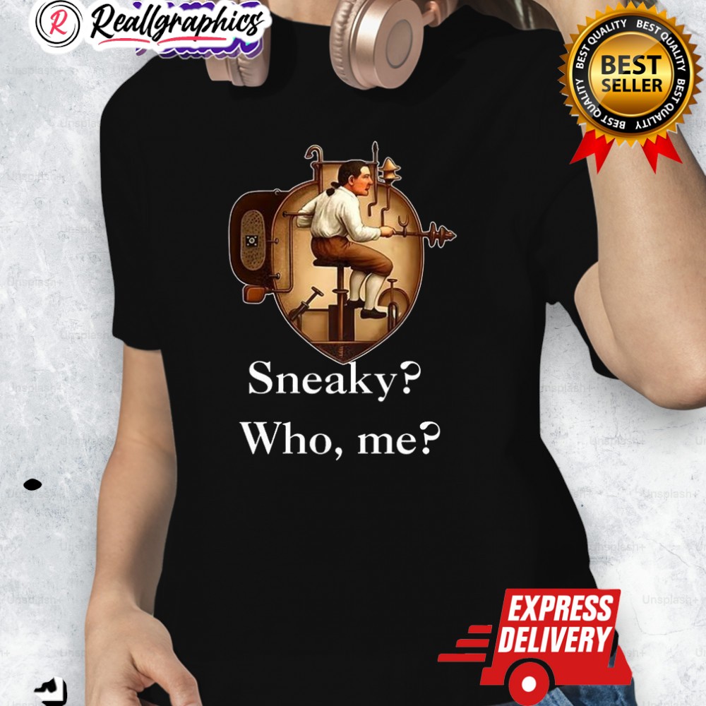 Sneaky Who Me Early Submarines Shirt Sneaky Who Me Early Submarines Shirt