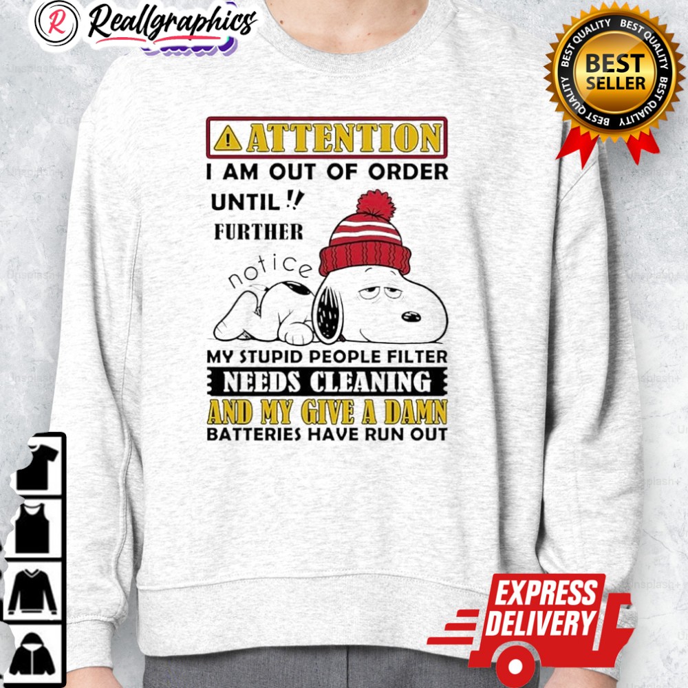 snoopy my stupid people filter needs cleaning and my gie a damn batteries hae run out shirt 2 rjsmpp