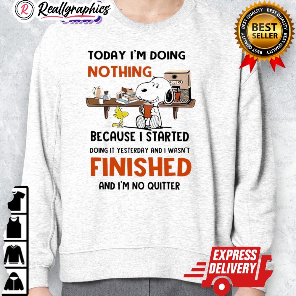 snoopy today im doing nothing because i started doing it yesterday and i wasnt shirt 2 sxvc1g