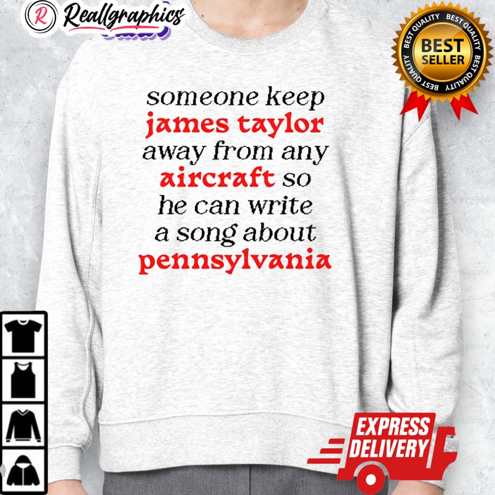 someone keep james taylor away from any aircraft meme shirt 2 fosdja