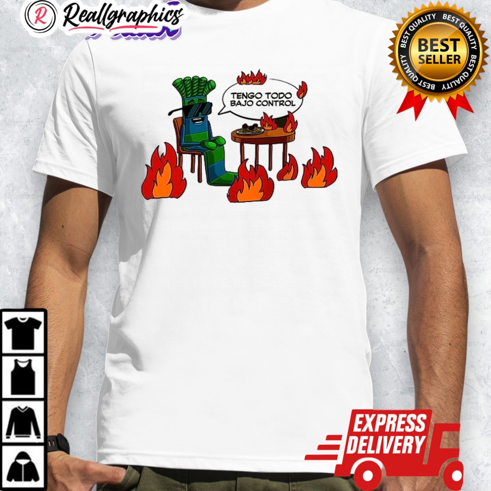 tengo-todo-bajo-control-shirt-4_eh72vv tengo todo bajo control shirt 4 eh72vv