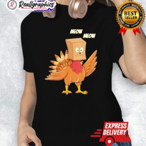 thanksgiing turkey cat meow thanksgiing shirt 1 fuoazf