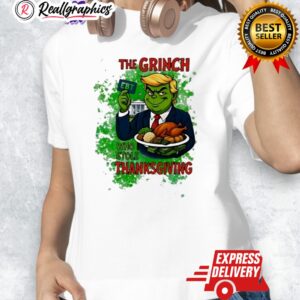 the grinch trump who stole thanksgiing ebt shirt 1 lnumwy