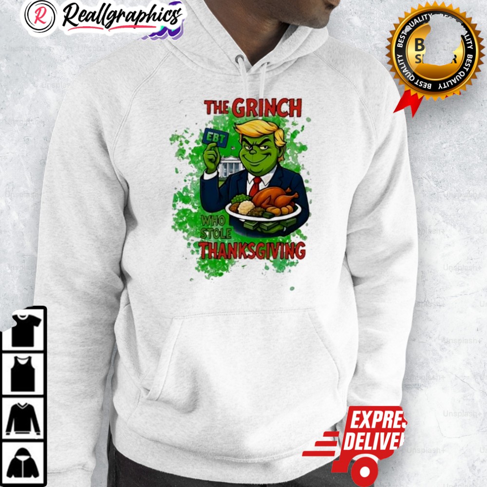 the-grinch-trump-who-stole-thanksgiing-ebt-shirt-3_seogzb the grinch trump who stole thanksgiing ebt shirt 3 seogzb