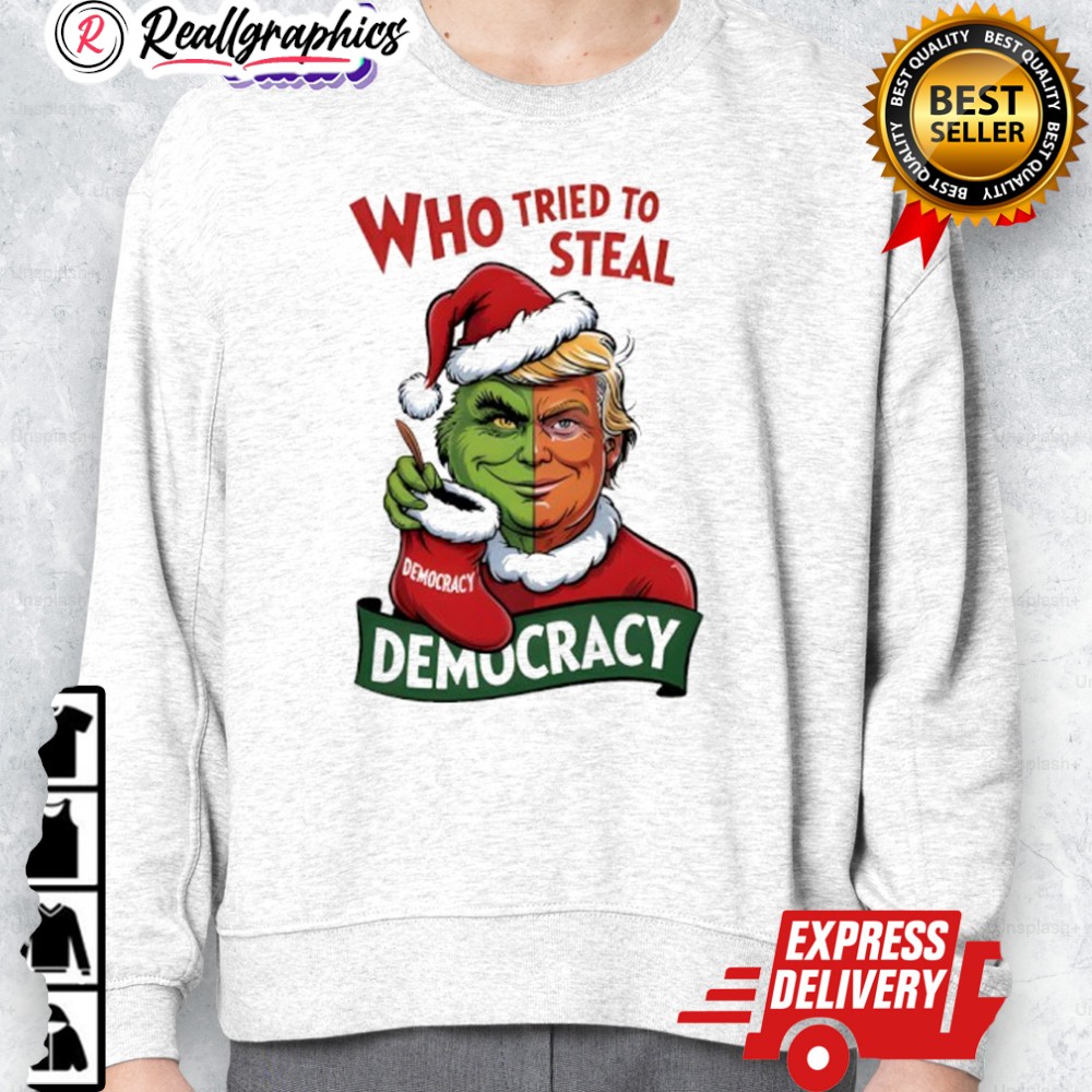 trump grinch who tried to steal democracy christmas shirt 2 qsopm3