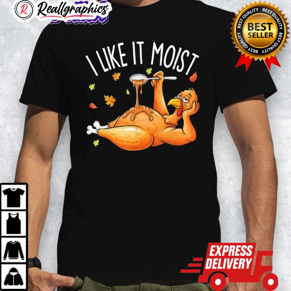 turkey-thanksgiing-i-lie-it-moist-shirt-4_wuvnjk turkey thanksgiing i lie it moist shirt 4 wuvnjk