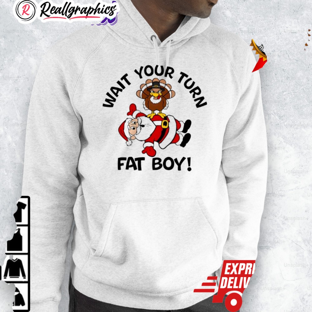 wait-your-turn-fat-boy-thanksgiing-shirt-3_hcm74d wait your turn fat boy thanksgiing shirt 3 hcm74d
