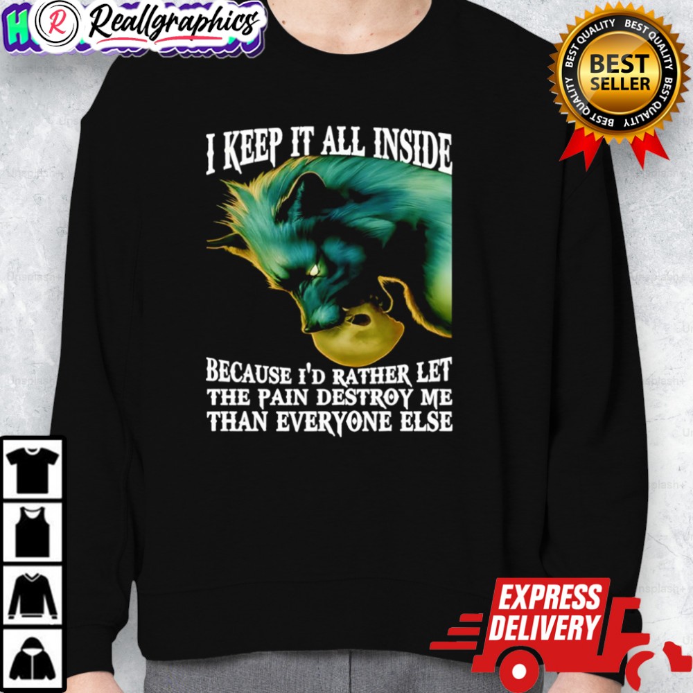 wolf i keep it all inside because id rather let the pain destroy me than eeryone else shirt 2 ubknyi