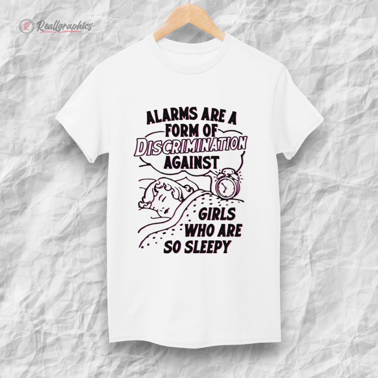 alarms-are-a-form-of-discrimination-against-girls-who-are-so-sleepy-shirt-5_zscjp8 alarms are a form of discrimination against girls who are so sleepy shirt 5 zscjp8