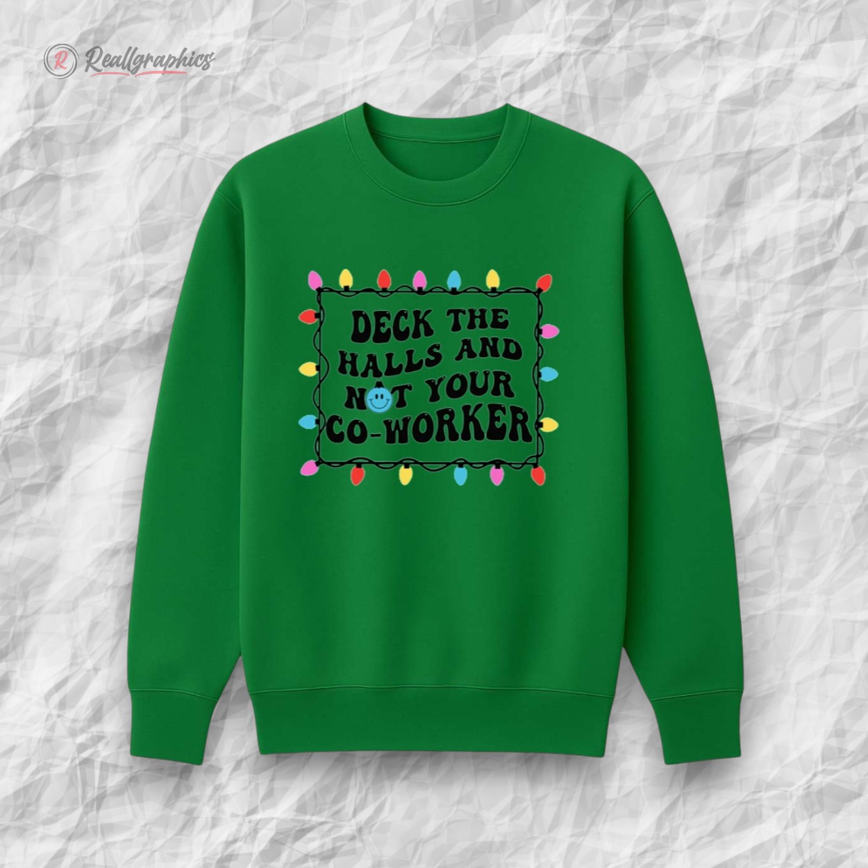 deck the halls and not your co worker shirt 2 k9xwck